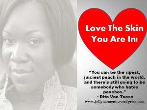 Love The Skin You Are In!