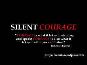 SILENT COURAGE 